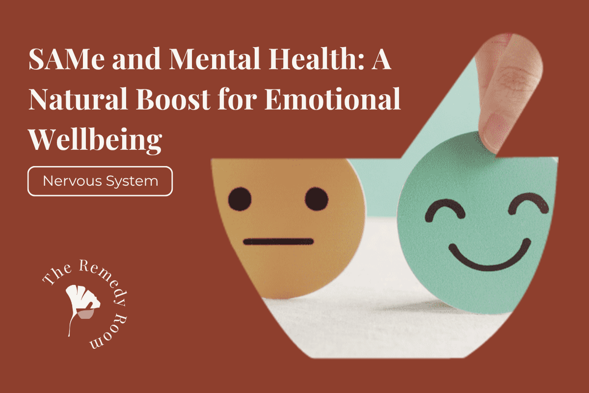 SAMe AND Mental Health: A Natural Boost for Emotional Wellbeing