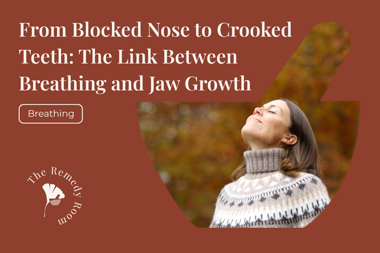 From Blocked Nose to Crooked Teeth: The Link Between Breathing and Jaw Growth