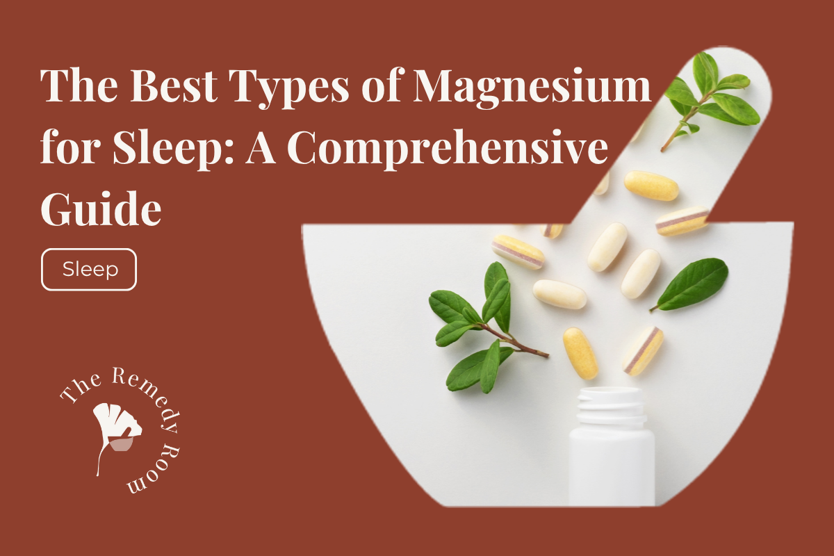 The Best Types of Magnesium for Sleep: A Comprehensive Guide