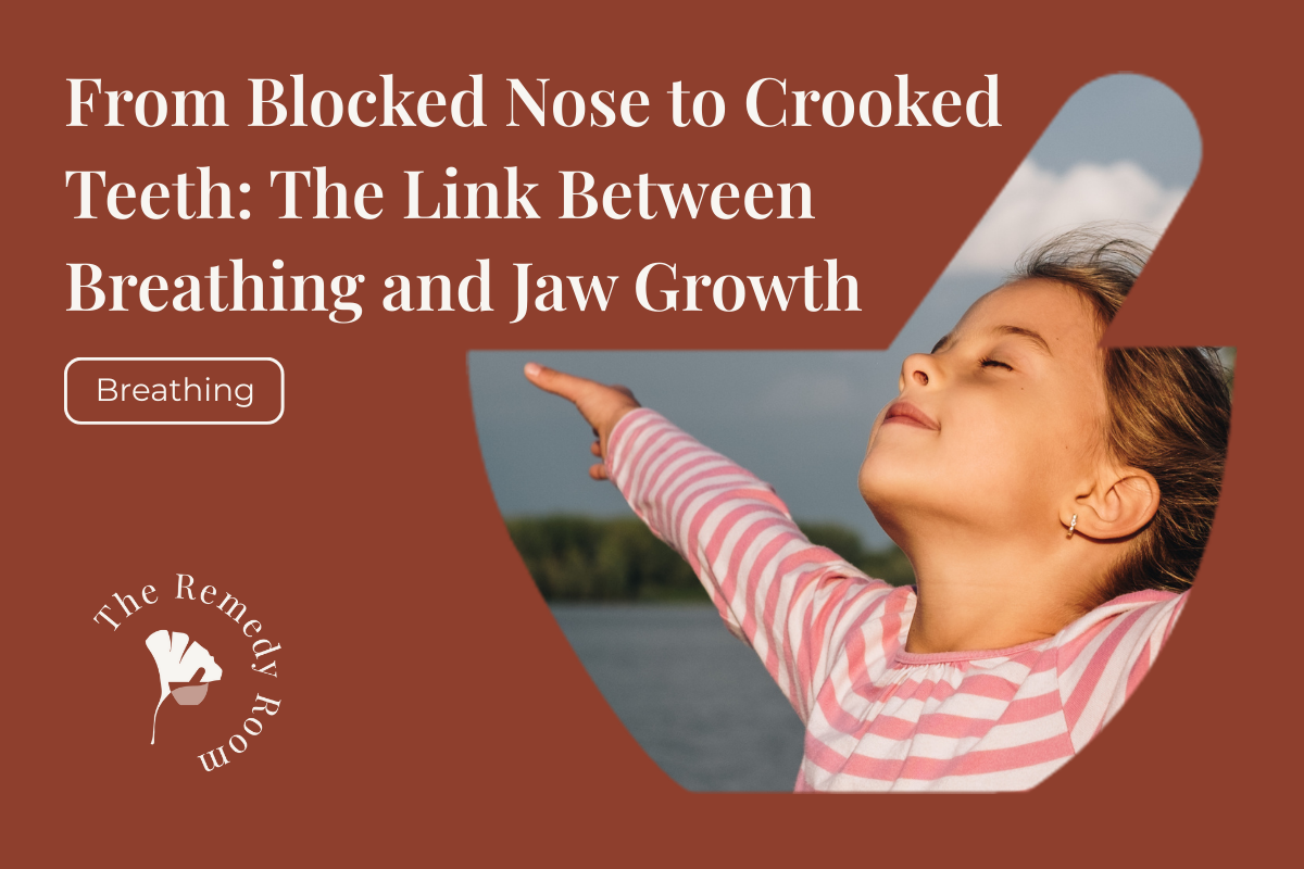 From Blocked Nose to Crooked Teeth: The Link Between Breathing and Jaw Growth